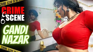 Gandi Nazar | Crime Scene Latest Episode | New Hindi Short Story
