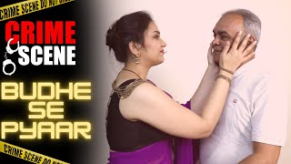Crime Scene - Budhe Se Pyar (Episode - 12) | बूढ़े से प्यार | Crime Web Series
