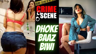 Crime Scene | Dhokebaaz Biwi Web Series | India Alert