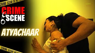 Atyachaar | Crime Scene Latest Episode | New Hindi Short Story