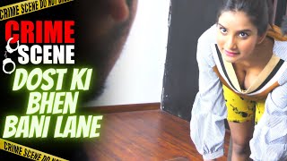 Dost Ki Bhen Bani Lane - दोस्त की बहन | Crime Scene Latest Episode | Crime Web Stories