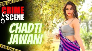 Chadti Jawani | Crime Scene Latest Episode | New Hindi Short Story